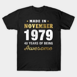 Made in November 1979 40 Years Of Being Awesome T-Shirt